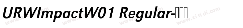 URWImpactW01 Regular字体转换